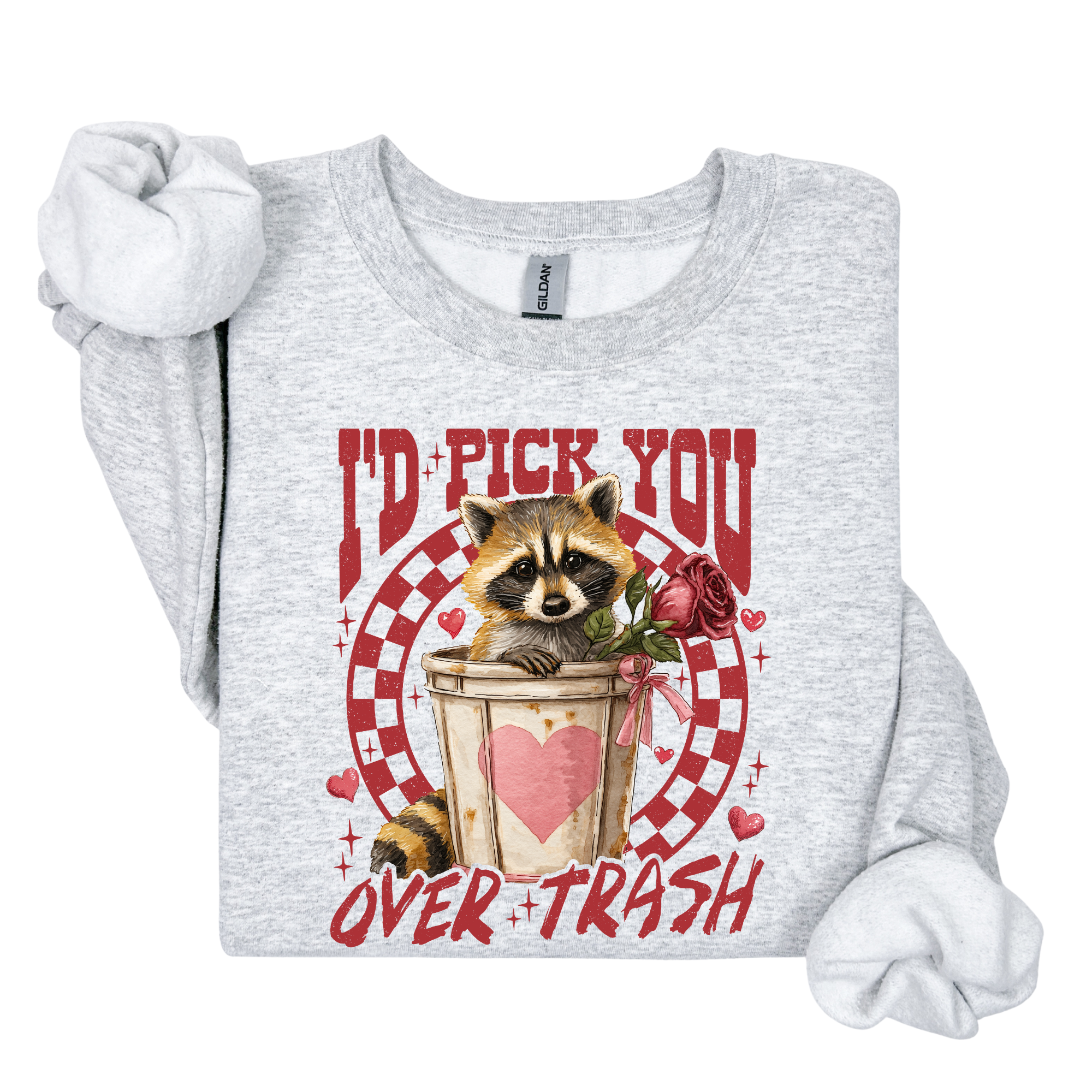 I'd Pick You Over Trash