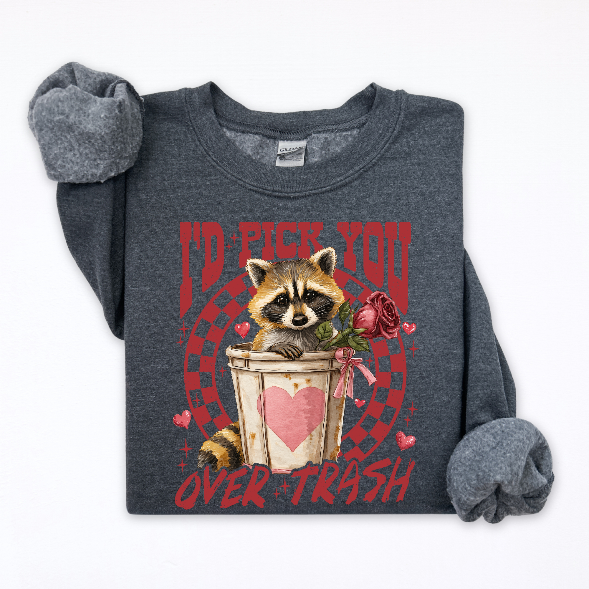 I'd Pick You Over Trash