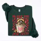 I'd Pick You Over Trash