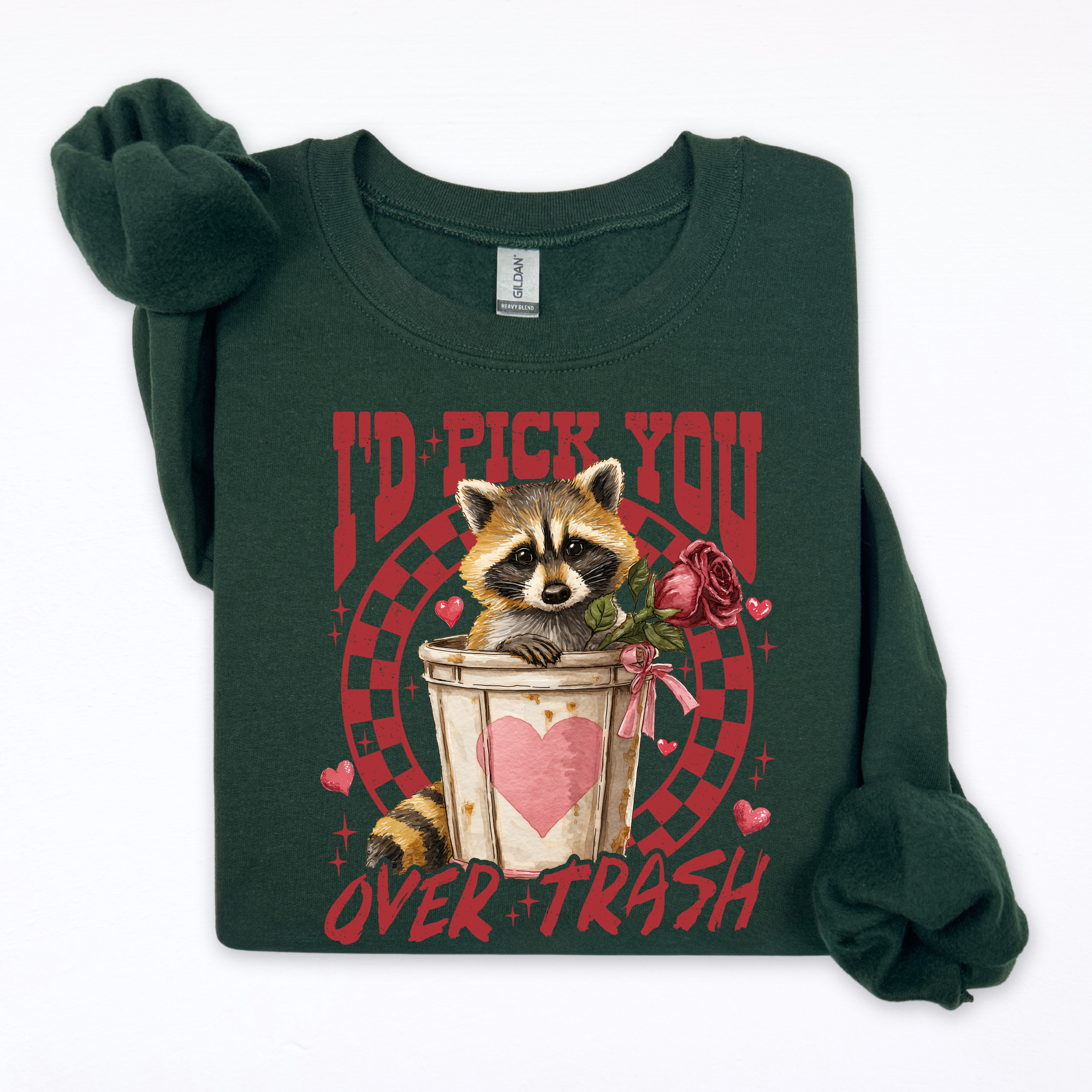 I'd Pick You Over Trash